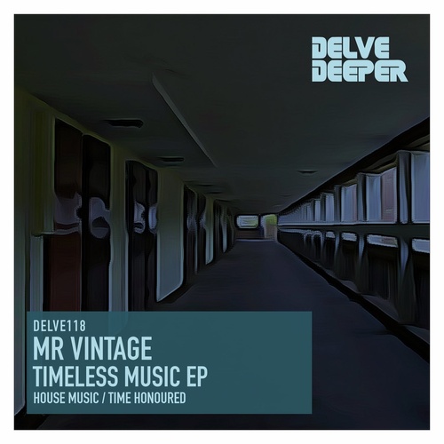 Mr Vintage - Timeless Music E.P. [DELVE118]